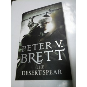 THE DESERT SPEAR - seria Demon Cycle - PETER V. BRETT